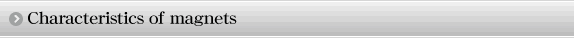 Characteristics of magnets